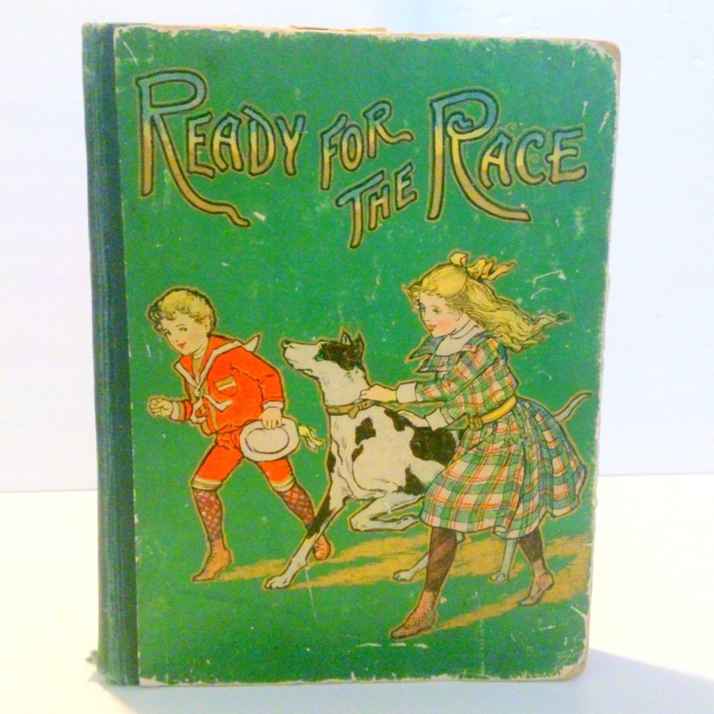 Ready For The Race Antique Illustrated Children's Book 1903